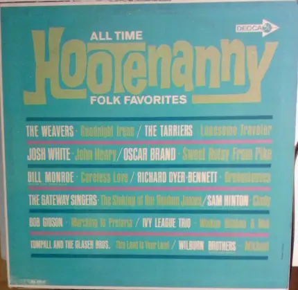 The Weavers, The Tarriers, Josh White, Oscar Brand, a.o. - All Time Hootenanny Folk Favorites