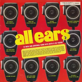 Various Artists - All Ears (10 New And Original Hits With A CB Theme)