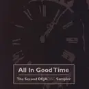 CD - Sampler - All In Good Time - The Second Dejadisc Sampler