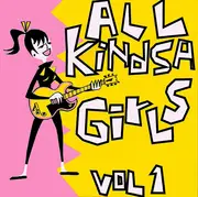 2x7inch Vinyl Single - Various - All Kindsa Girls Vol. 1