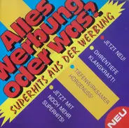 Louis Armstrong, The Mamas & Papas a.o. - Alles Werbung Oder Was?