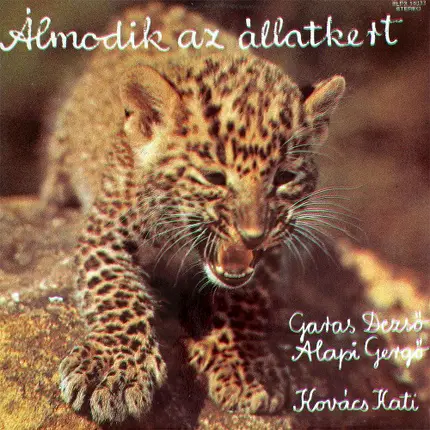 Lerch István / Kovács Kati a.o. - Álmodik Az Állatkert