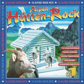 Carlo a.o. - Alpen Hütten-Rock CD 1 - 16 Alpige Rock-Hits