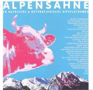 Spider Murphy Gang, Wolfgang Fierek, DÖF, a.o. - Alpensahne - 20 Bayerische & Österreichische Gipfelstürmer
