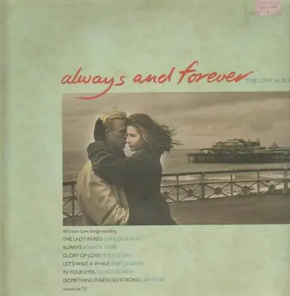 Peter Cetera, Chris DeBurgh, George Benson a.o. - Always And Forever The Love Album