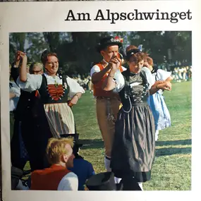 Various Artists - Am Alpschwinget