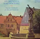 LP - Studiochor Berlin - Am Brunnen Vor Dem Tore - Deutsche Volkslieder Aus Drei Jahrhunderten