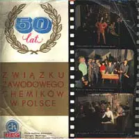 Z. Glanc, D.Parat a.o. - Amatorskie Zespoły Piosenką I Muzyką Witają 50-lecie Związku Zawodowego Chemików