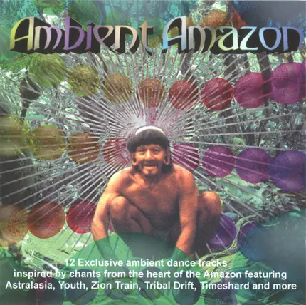 Tribal Drift, Astralasia, a.o. - Ambient Amazon