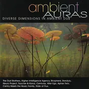 Higher Intelligence Agency - Ambient Auras: Diverse Dimensions In Ambient Dub