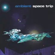 Massive Attack, Portishead, Chemical Brothers a.o. - Ambient Space Trip