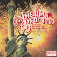 Various - America The Beautiful (A Musical Salute To The Statue Of Liberty)