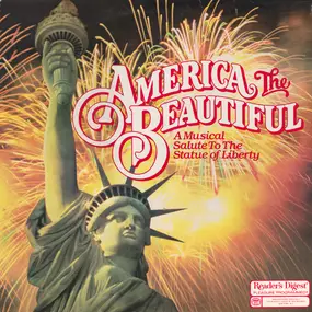 Various Artists - America The Beautiful (A Musical Salute To The Statue Of Liberty)