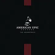LP - Various - American Epic - The Soundtrack