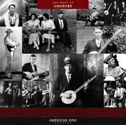 Bascom Lamar Lunsford, Jimmie Rodger, Earl Johnson And His Clodhoppers, The Carter Family, Various - American Epic:The Best Of Country