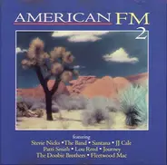 Stevie Nicks, Glenn Frey, The Band & others - American FM 2