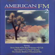 CD - Stevie Nicks, Glenn Frey, The Band & others - American FM 2