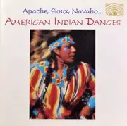 CD - Navajo,Sioux,Apache,Zuni,Flathead,u.a - American Indian Dances - Apache, Sioux, Navaho...