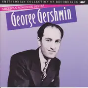 CD - Al Jolson / Paul Whiteman - American Songbook Series: George Gershwin