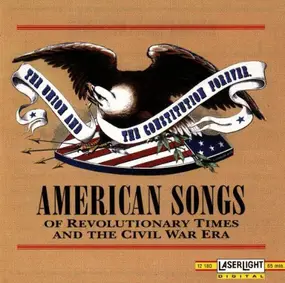 Various Artists - American Songs of Revolutionary Times and the Civil War Era