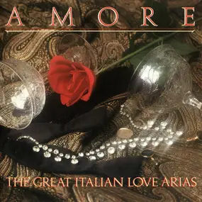 Various Artists - Amore (The Great Italian Love Arias)