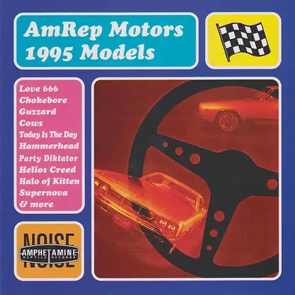 Love 666,Party Diktator,Today Is The Day, u.a - AmRep Motors 1995 Models