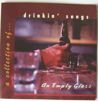 Gary Stewart, Heather Myles a.o. - An Empty Glass -- A Collection Of Drinkin' Songs