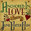 CD - Sheryl Crow / Loretta Lynn / Carlene Carter a.o. - Anchored In Love: A Tribute To June Carter Cash
