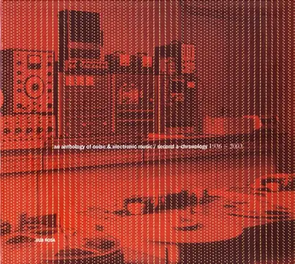 Luc Ferrari,Tod Dockstader,Morton Subotnick, u.a - An Anthology Of Noise & Electronic Music / Second A-Chronology 1936-2003
