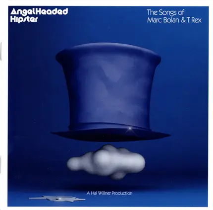 Kesha, Nick Cave, King Khan, Perry Farrell & others - AngelHeaded Hipster: The Songs Of Marc Bolan & T. Rex