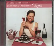 Various - Andrea Immer Presents Champagne, Chocolate & Chopin