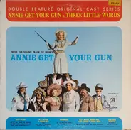 Betty Hutton / Howard Keel a.o. - Annie Get Your Gun & Three Little Words (Original Cast Album)