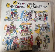 Anepeta, Gianin a.o. - Antologia Della Canzone Napoletana 1