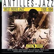 Antilles-Jazz "West Indies Jazz - Antilles-Jazz "West Indies Jazz" (1930-1954)