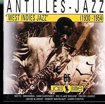Antilles-Jazz "West Indies Jazz - Antilles-Jazz "West Indies Jazz" (1930-1954)