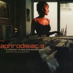 Various Artists - Aphrodisiac 3  By Eva Gardner