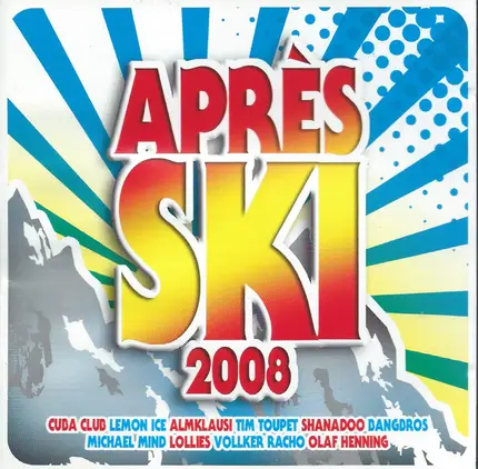 Lollies / Shanadoo / Olaf Henning a.o. - Après Ski 2008