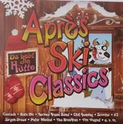 CD - Tim Toupet, Jürgen Drews a.o. - Après Ski Classics - Da Bebt Die Hütte