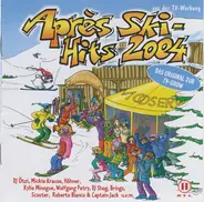 DJ Ötzi / Mickie Krause / Höhner a.o. - Après Ski-Hits 2004