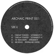 12inch Vinyl Single - Stanislav Tolkachev / The Transhumans / Dan Böhler - Archaic Print 001