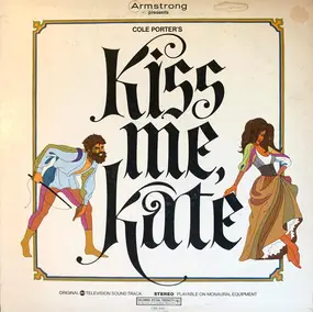 Robert Goulet - Armstrong Presents Cole Porter's Kiss Me, Kate - Original ABC Television Sound Track