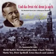 Arnold Risch, Maria Ney, Charly Wittong - Arnold Risch Und Zeitgenossen - Und Das Freut Ein' Denn Ja Auch