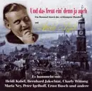 CD - Arnold Risch, Maria Ney, Charly Wittong - Arnold Risch Und Zeitgenossen - Und Das Freut Ein' Denn Ja Auch