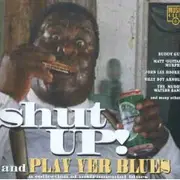 CD - Various Artisis-Blues - Shut Up & Play Yer Blues