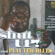 Blues Compilation - Shut Up & Play Yer Blues