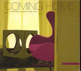 Various Artists - Coming Home (... Warming Up Your Living Area)