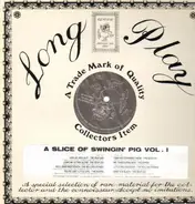 Various Artists [Beatles a.o.] - A SLICE OF SWINGIN´ PIG A SLICE OF SWINGIN´ PIG Vol. 1