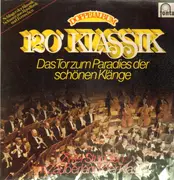 Double LP - Various Artists - 120' Klassik - Das Tor zum Paradies der schönen Klänge