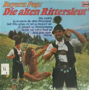 Peter Steiner, Ferdl Und Die Oberbayrischen Lanzenbrecher - Bayern Pop, Die alten Rittersleut