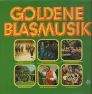 Ernst Mosch, Josef Augustin, Ludwig Birnauer - Goldene Blasmusik